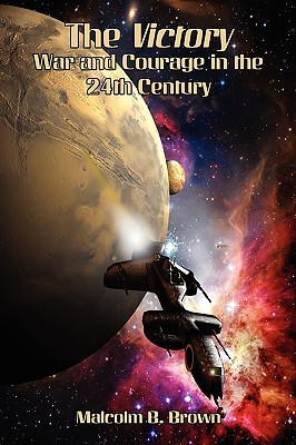 The Victory: War and Courage in the 24th Century