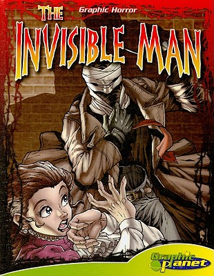 Invisible Man (Graphic planet: Graphic Horror)