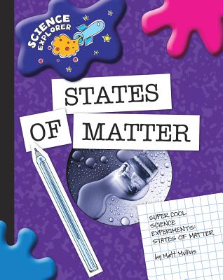 Super Cool Science Experiments: States of Matter (Science Explorer)