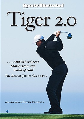 Tiger 2.0: .and Other Great Stories from the World of Golf