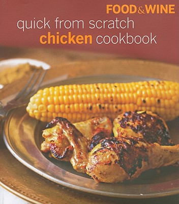 Image for Food & Wine Quick from Scratch Chicken