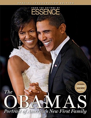 The Obamas: Portrait of America's New First Family: From the Editors of Essence