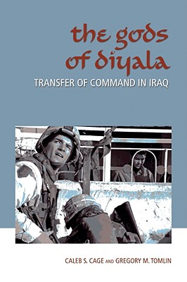 Gods of Diyala: Transfer of Command in Iraq