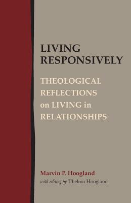 Image for Living Responsively: Theological Reflections on Living in Relationships