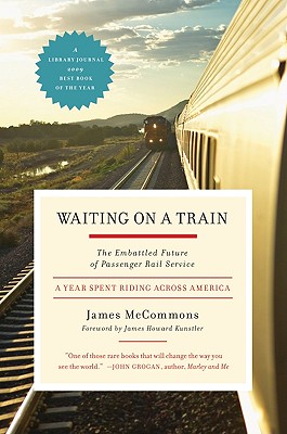 Waiting on a Train: The Embattled Future of Passnger Rail Service