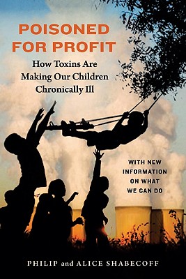 Poisoned for Profit: How Toxins Are Making Our Children Chronically Ill