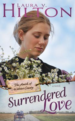 Surrendered Love (Volume 2) (The Amish of Webster County)