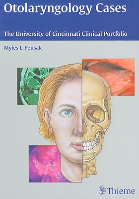 Otolaryngology Cases: The University of Cincinnati Clinical Portfolio
