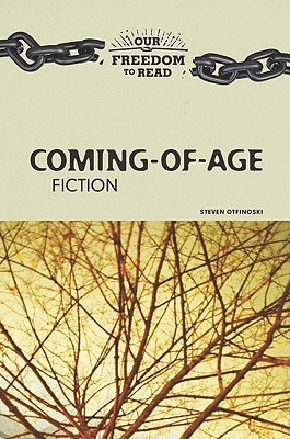 Coming-Of-Age Fiction (Our Freedom to Read)