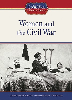 Women and the Civil War (Civil War: A Nation Divided (Library))