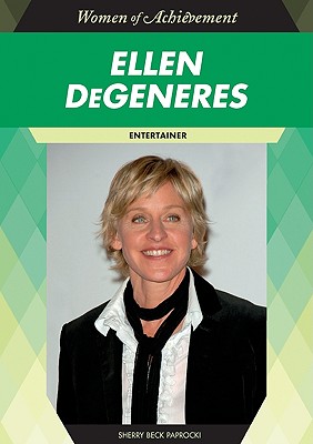 Ellen DeGeneres: Entertainer (Women of Achievement (Hardcover))