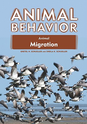 Animal Migration (Animal Behavior) (Animal Behavior (Library))