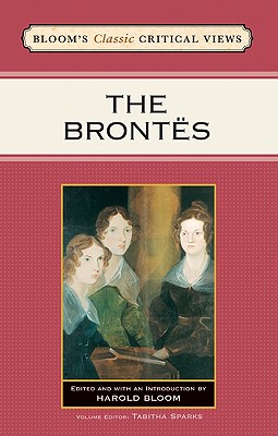 The Brontes (Bloom's Classic Critical Views)