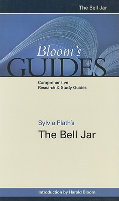 The Bell Jar (Bloom's Guides (Hardcover))