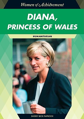 Diana, Princess of Wales: Humanitarian (Women of Achievement)
