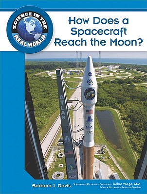 How Does a Spacecraft Reach the Moon (Science in the Real World)