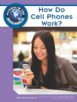 How Do Cell Phones Work (Science in the Real World)