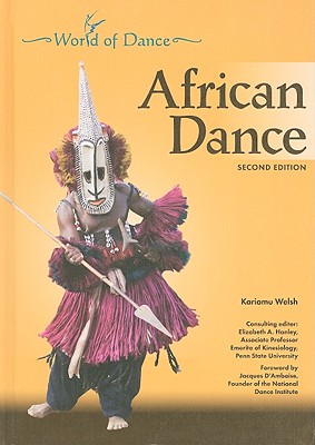 African Dance (World of Dance (Chelsea House Hardcover))