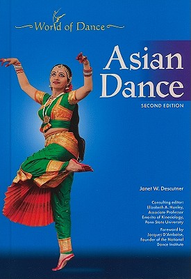 Asian Dance (World of Dance (Chelsea House Hardcover))
