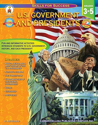 U.S. Government and Presidents, Grades 3 - 5 (Skills for Success)