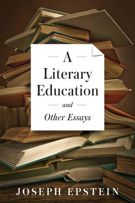 Image for A Literary Education and Other Essays