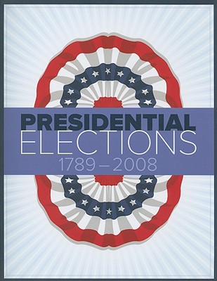 Presidential Elections 1789-2008