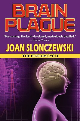 BRAIN PLAGUE AN ELYSIUM CYCLE NOVEL