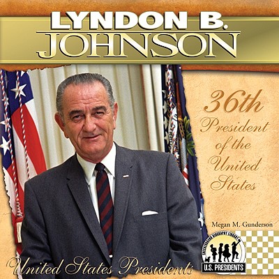 Lyndon B. Johnson (The United States Presidents)