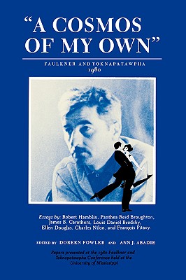 A Cosmos of My Own: Faulkner and Yoknapatawpha, 1980