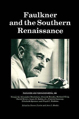 Faulkner and the Southern Renaissance (Faulkner and Yoknapatawpha Series)