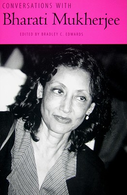 Conversations with Bharati Mukherjee (Literary Conversations Series)