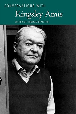 Conversations with Kingsley Amis (Literary Conversations Series)
