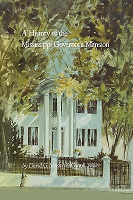 A History of the Mississippi Governor's Mansion