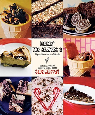 Image for Lickin' the Beaters 2: Vegan Chocolate and Candy
