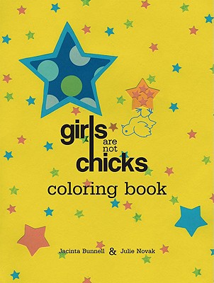 Image for Girls Are Not Chicks Coloring Book (Reach and Teach)