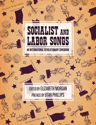 Image for Socialist and Labor Songs: An International Revolutionary Songbook