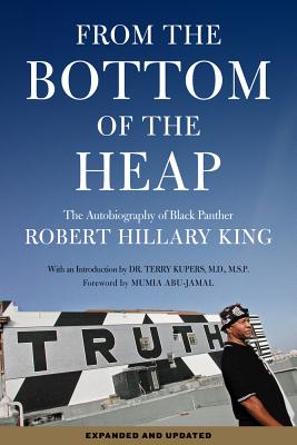 Image for From the Bottom of the Heap: The Autobiography of Black Panther Robert Hillary King