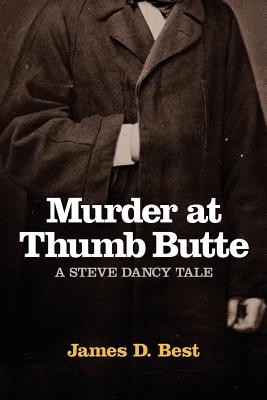 Murder at Thumb Butte (A Steve Dancy Tale)