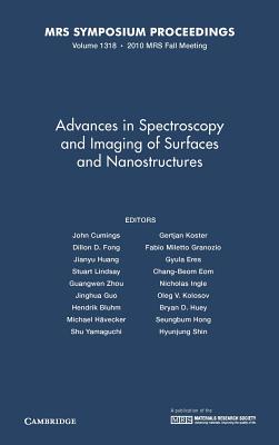 Advances in Spectroscopy and Imaging of Surfaces and Nanostructures: Volume 1318 (MRS Proceedings)