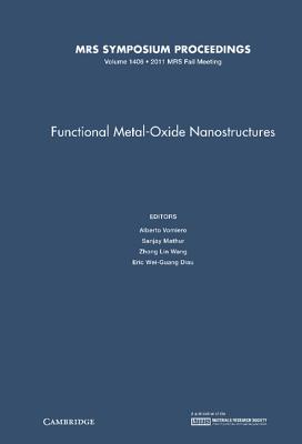 Functional Metal-Oxide Nanostructures: Volume 1406 (MRS Proceedings)