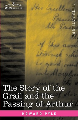 The Story of the Grail and the Passing of Arthur (Cosimo Classics)