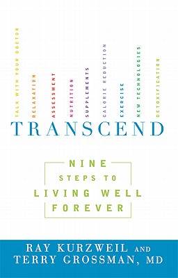 Image for Transcend: Nine Steps to Living Well Forever Transcend: Nine Steps to Living Well Forever