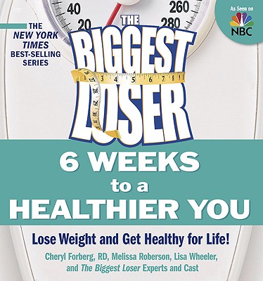 Image for BIGGEST LOSER, THE 6 WEEKS TO A HEALTHIER YOU