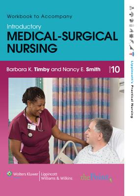 Workbook to Accompany Introductory Medical-Surgical Nursing (Lippincott's Practical Nursing)