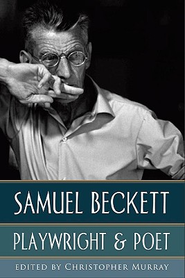 Samuel Beckett: Playwright & Poet