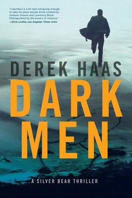 Dark Men: A Silver Bear Thriller (Silver Bear Thrillers)