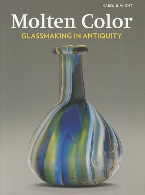 Molten Color: Glassmaking in Antiquity