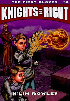The Fiery Gloves (Knights of Right)