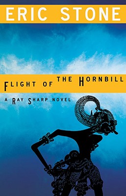 Flight of the Hornbill (The Third Ray Sharp Novel)