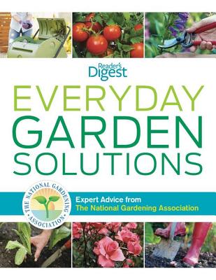 Image for Everyday Garden Solutions: Expert Advice From The National Gardening Association